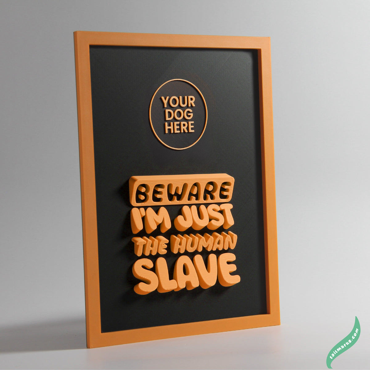 Personalised Dog Wall Decor "Beware — I'm Just the Human Slave" Framed in 3D
